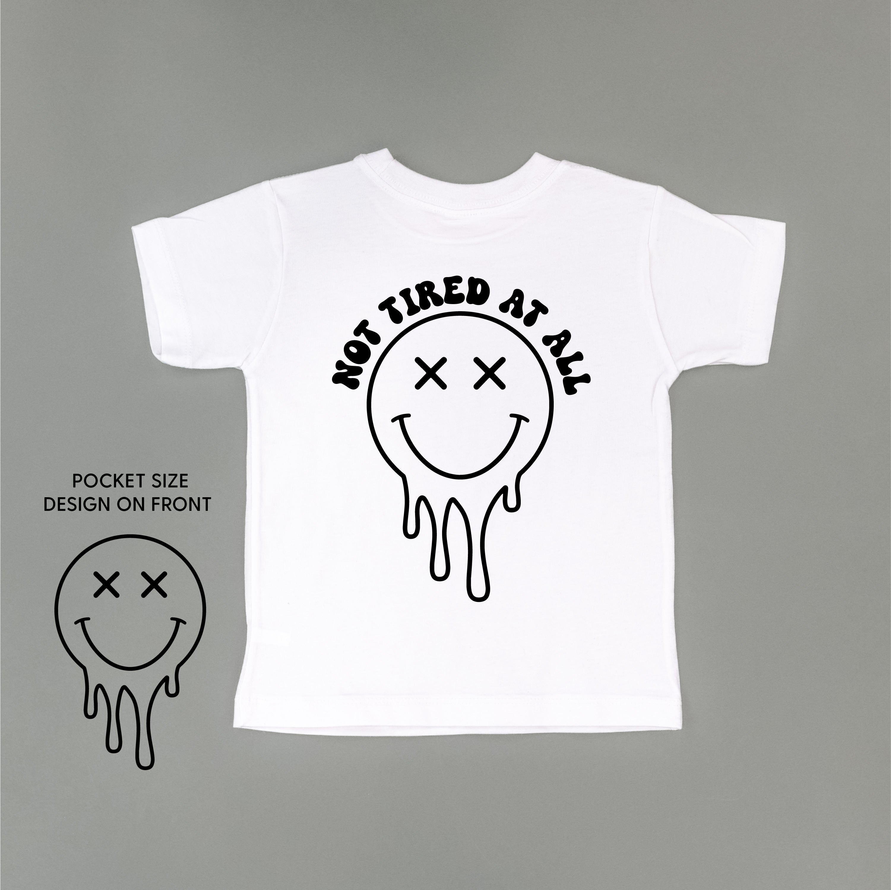 Not Tired At All (w/ Melty X Eye Smiley) - Short Sleeve Child Tee Little Mama Shirt Shop