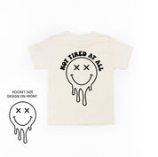 Not Tired At All (w/ Melty X Eye Smiley) - Short Sleeve Child Tee Little Mama Shirt Shop