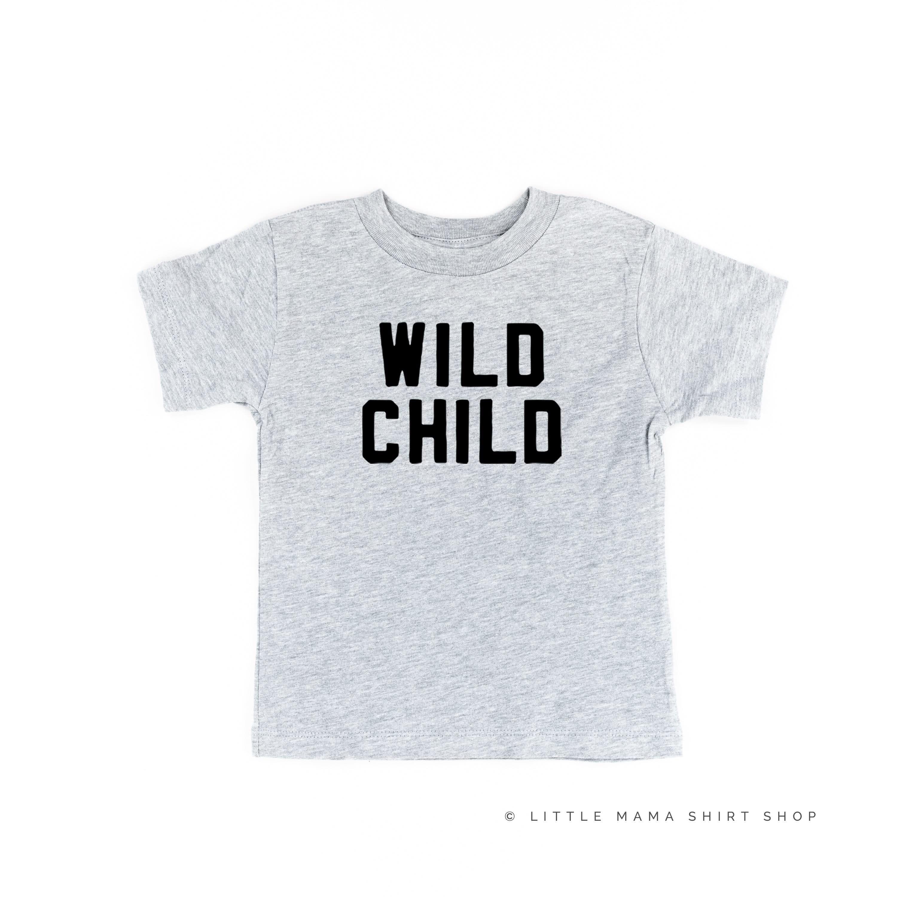 WILD CHILD - Block Font - Short Sleeve Child Shirt Little Mama Shirt Shop