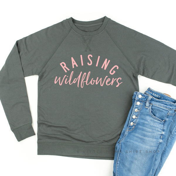 Raising Wildflowers (Plural) Pink Lettering - Original Design - Lightweight Pullover Sweater