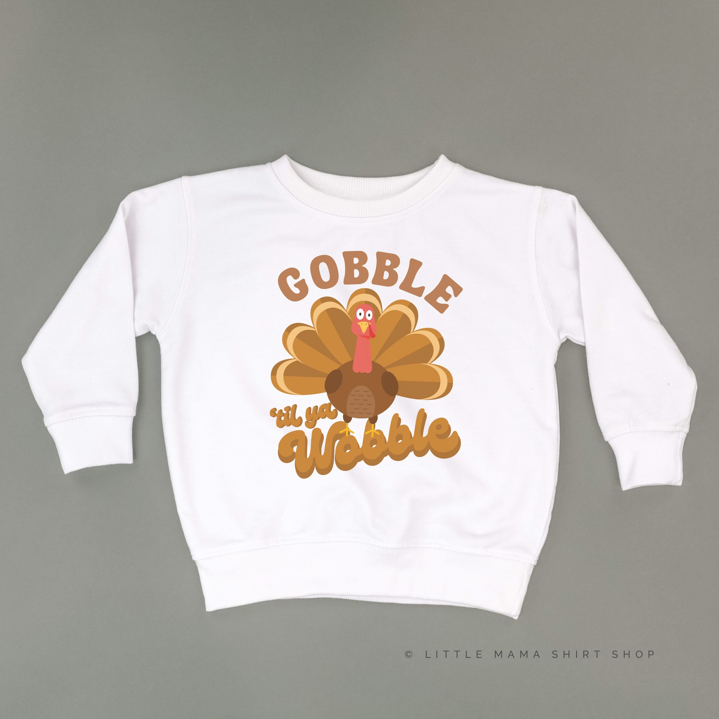 Gobble 'Til Ya Wobble - Child Sweater