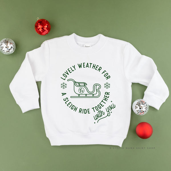 Lovely Weather for A Sleigh Ride Together With You - Child Sweater