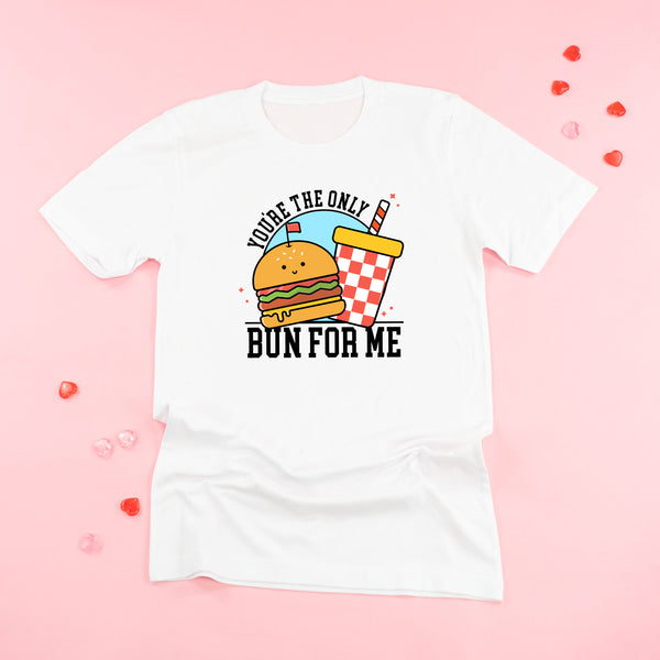 You're The Only Bun For Me - Unisex Tee