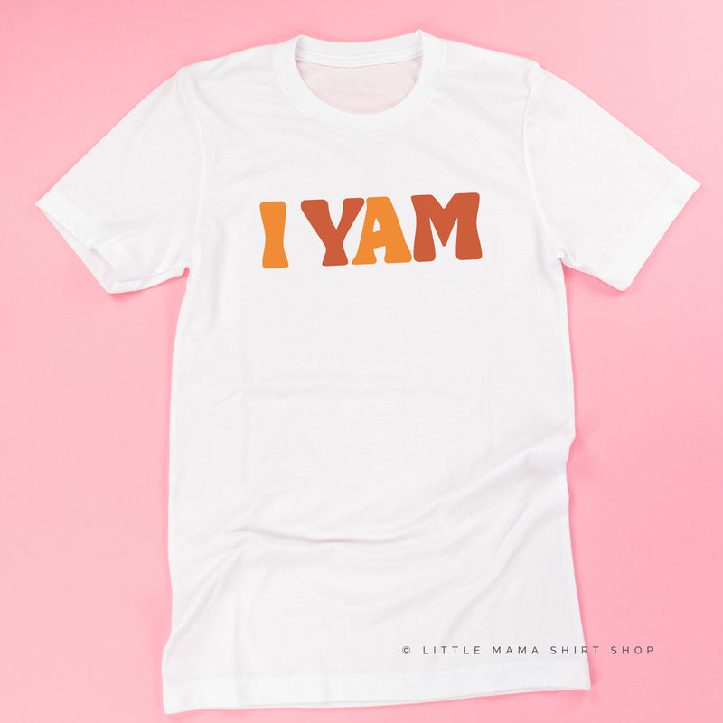 I Yam - Unisex Tee