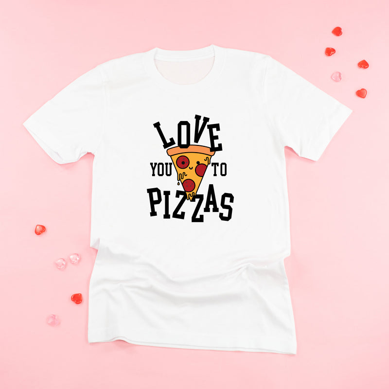 Love You To Pizzas - Unisex Tee