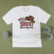 You'll Shoot Your Eye Out - Unisex Tee