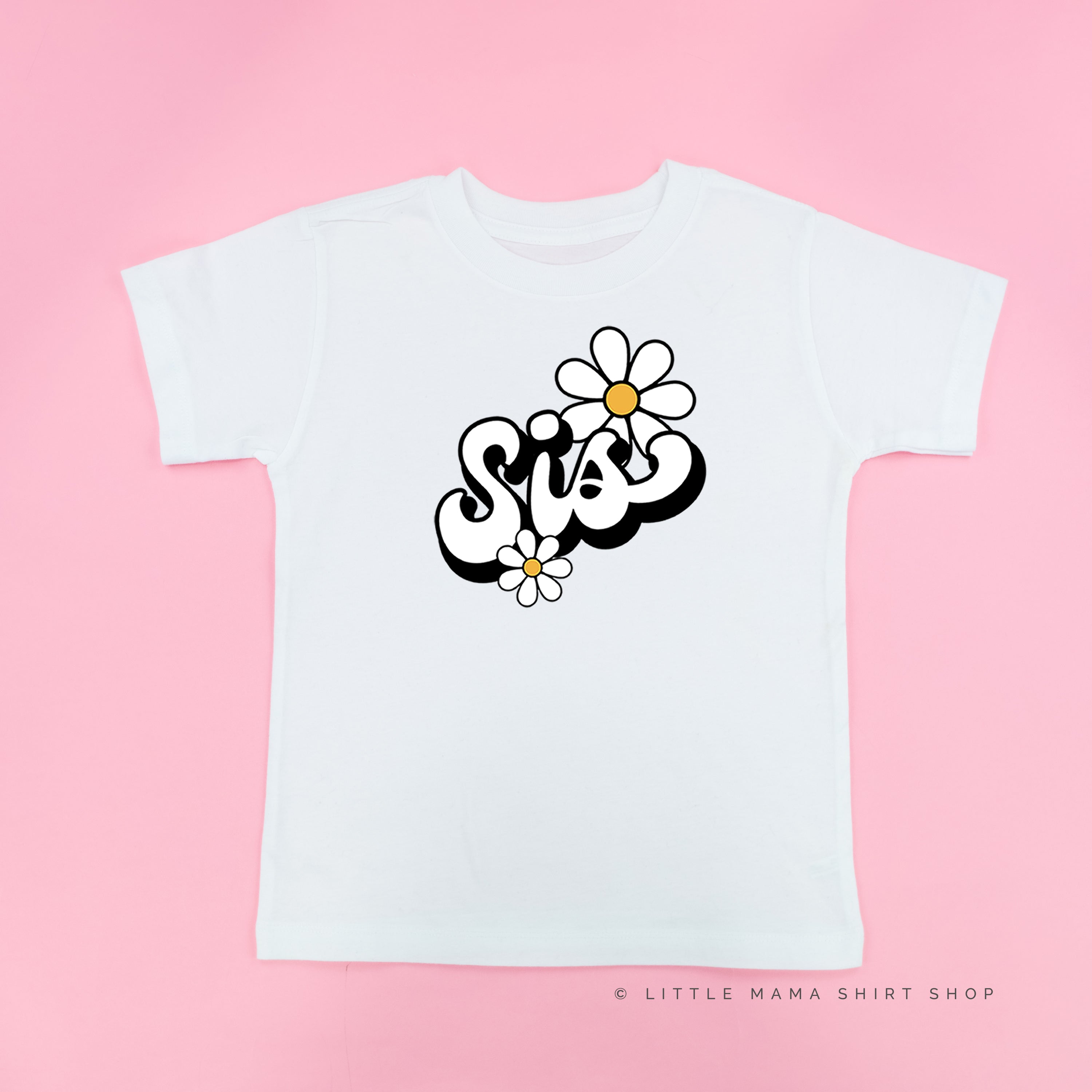 DAISY - SIS - w/ Full Daisy on Back - Short Sleeve Child Shirt Little Mama Shirt Shop