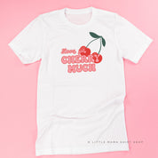 Love Ya Cherry Much - Unisex Tee Little Mama Shirt Shop