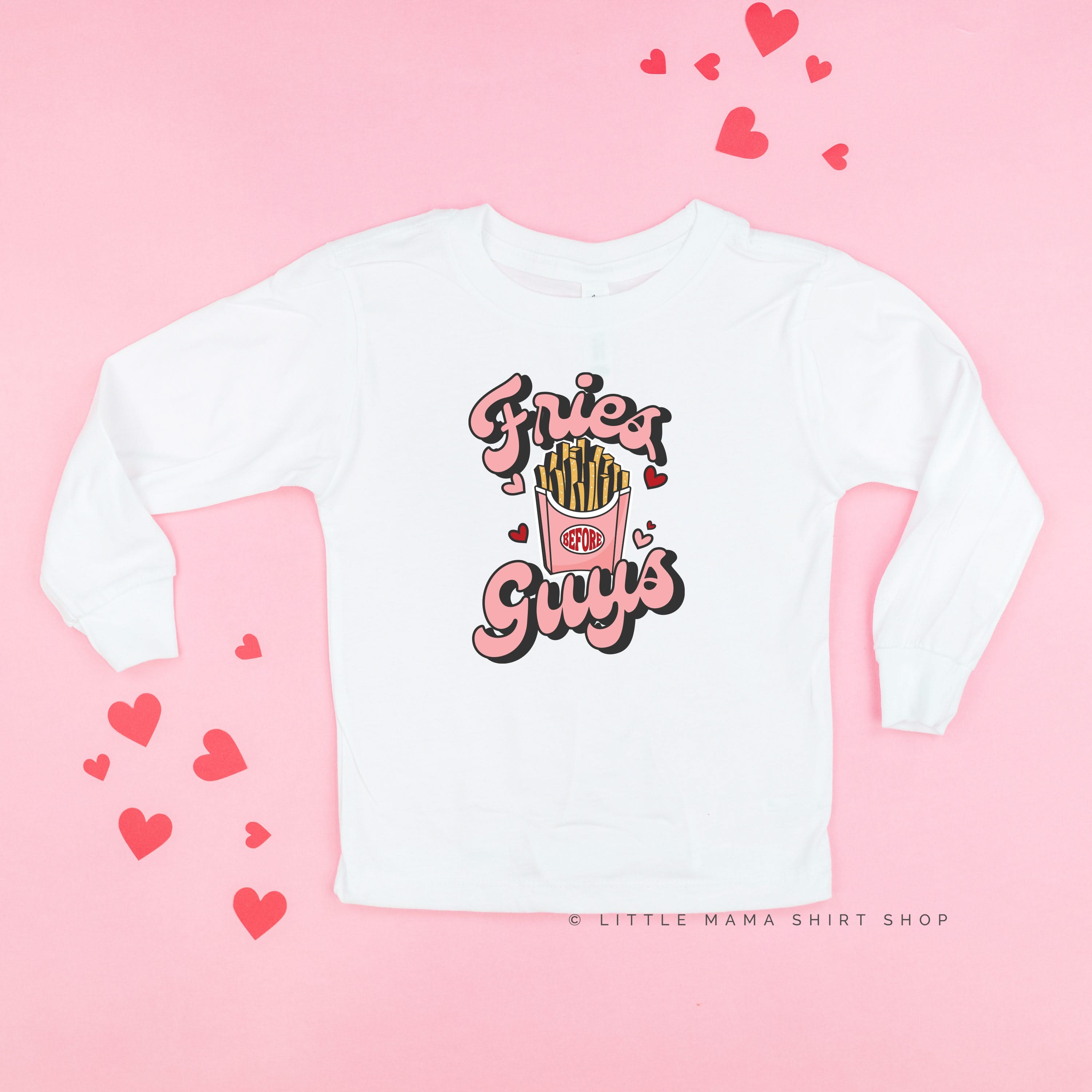 Fries Before Guys - Child Long Sleeve Tee