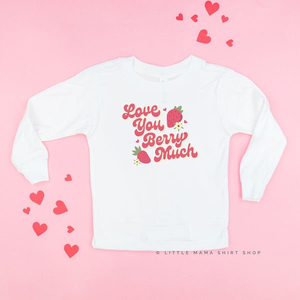 Love You Berry Much - Long Sleeve Child Shirt