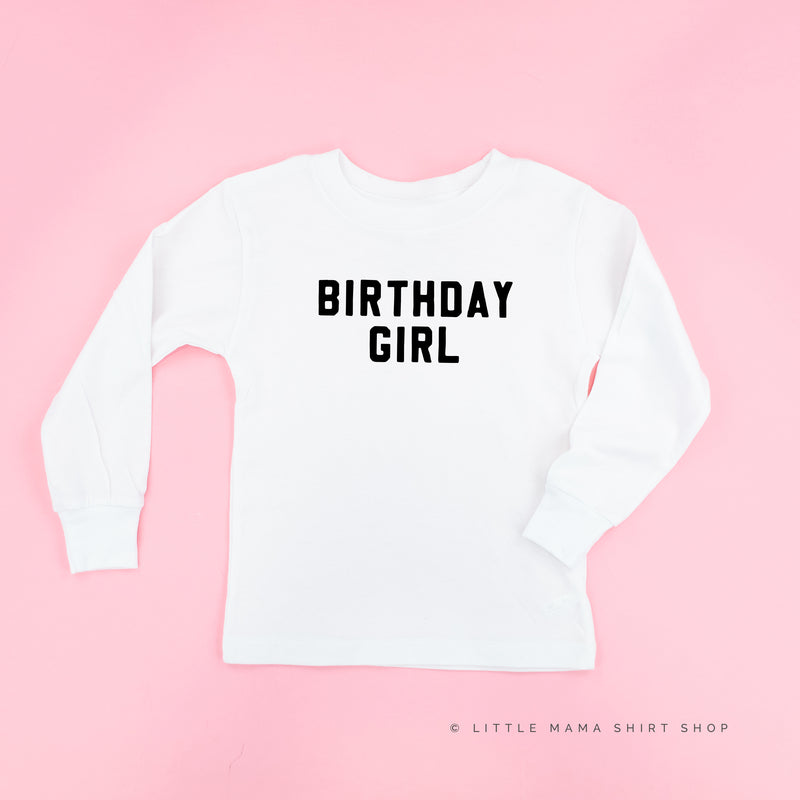BIRTHDAY GIRL - BLOCK FONT - Long Sleeve Child Shirt