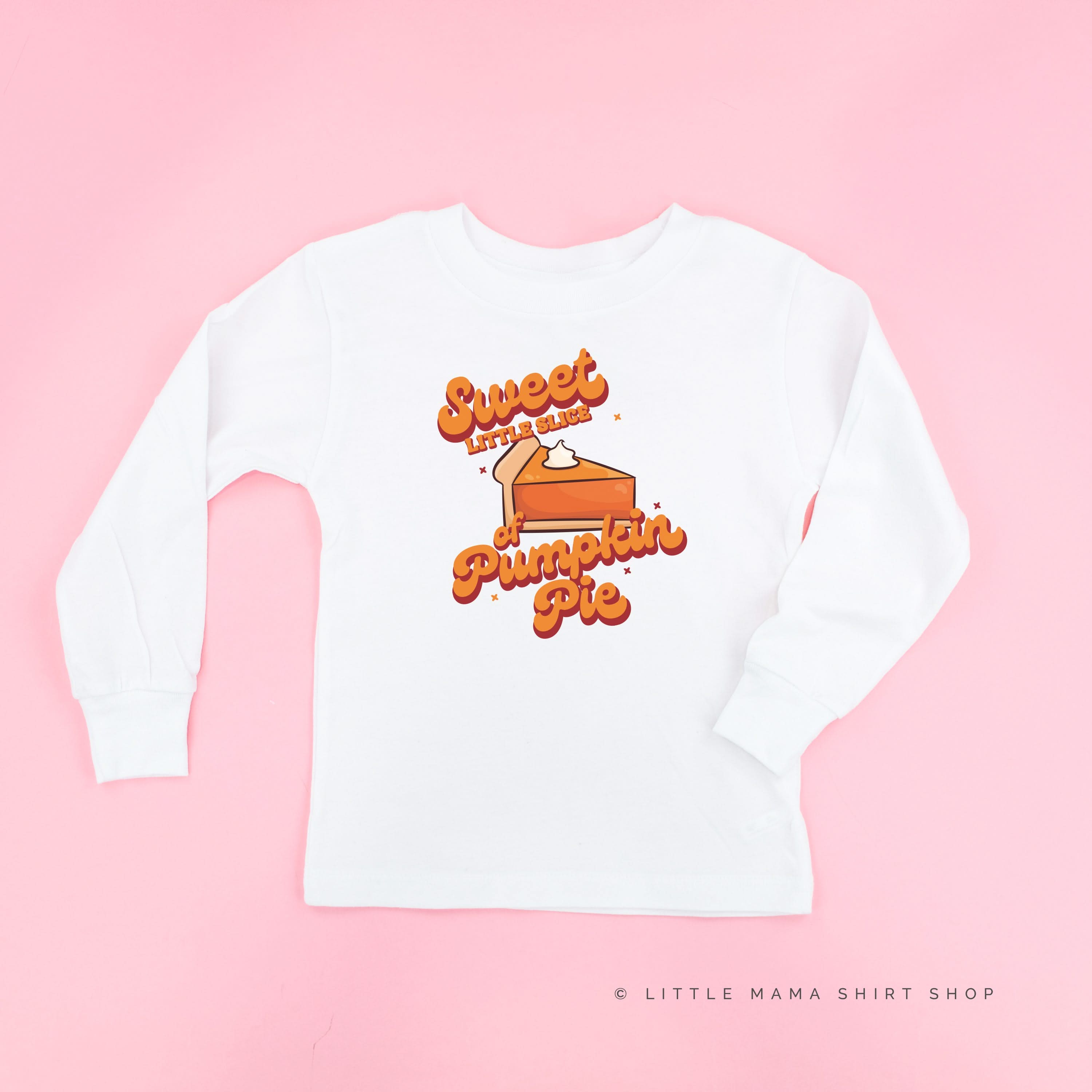 Sweet Little Slice of Pumpkin Pie - Child Long Sleeve Tee