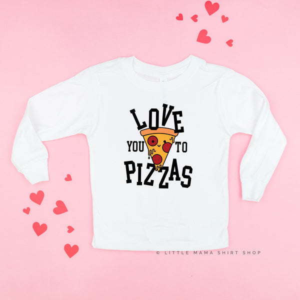 Love You To Pizzas - Child LONG SLEEVE Tee