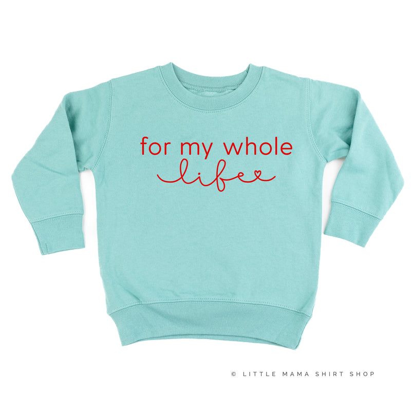 For My Whole Life - Child Sweater