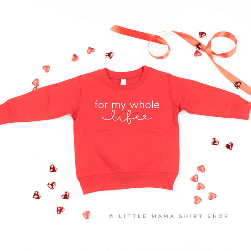 For My Whole Life - Child Sweater