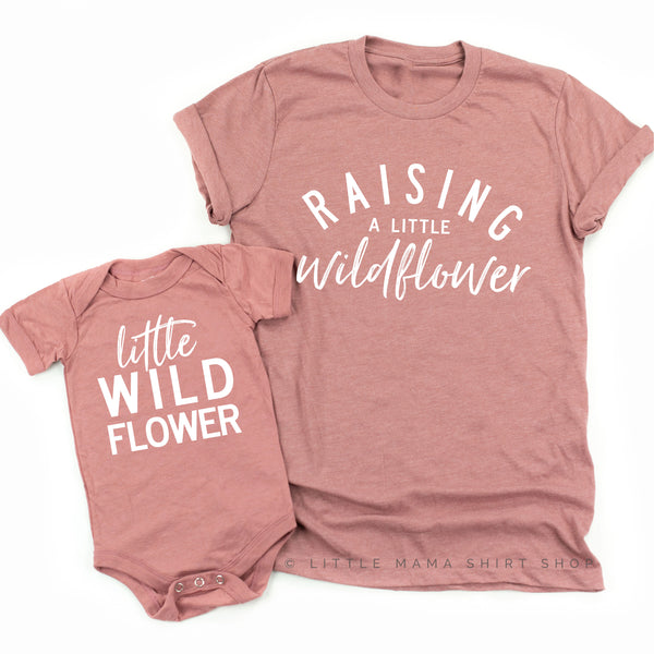Raising a Little Wildflower (Singular) / Little Wildflower - Original Design - Set of 2 Shirts