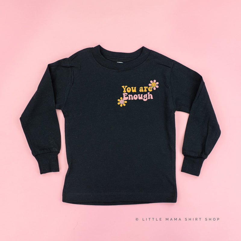 YOU ARE ENOUGH - Long Sleeve Child Shirt