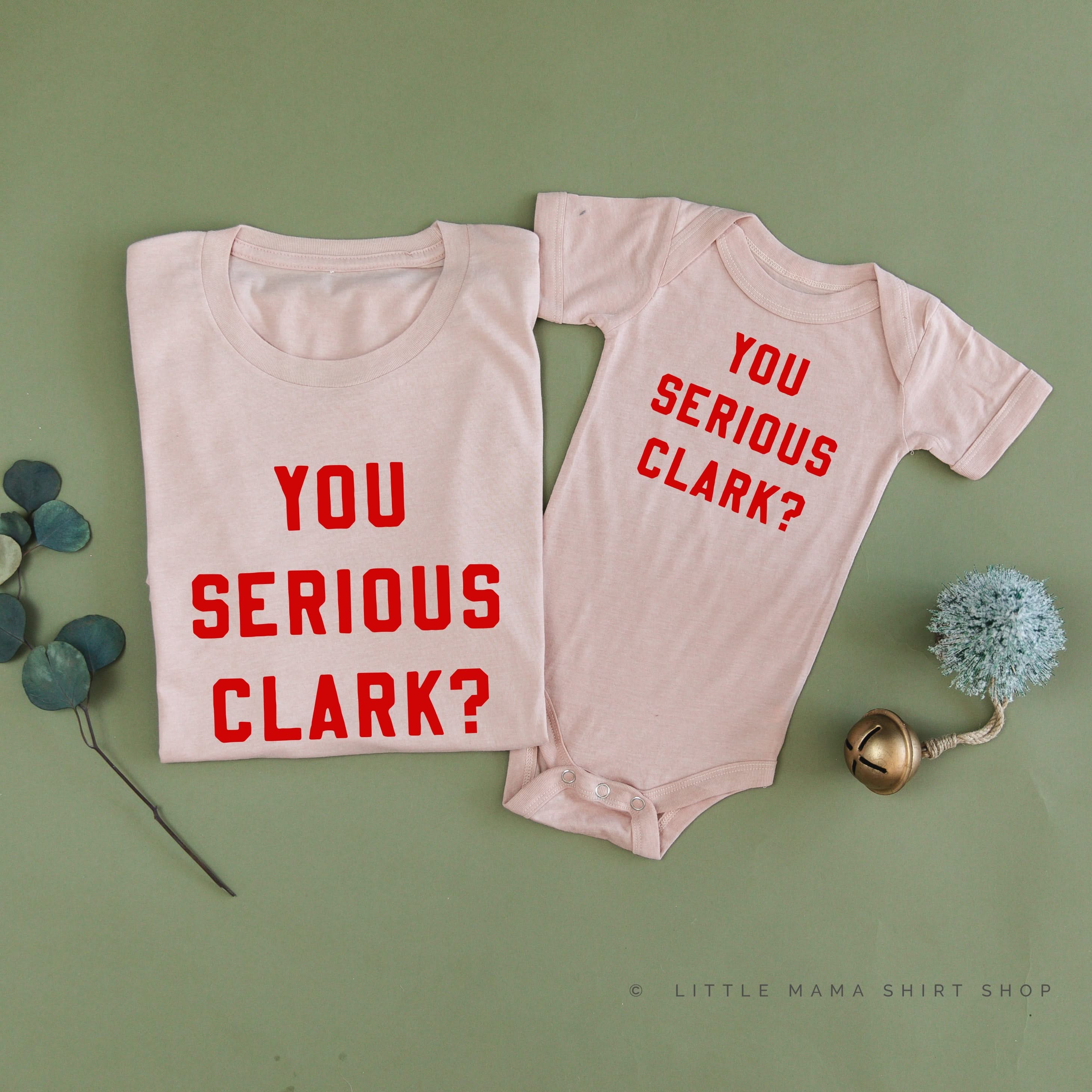 You Serious Clark? - Set of 2 Unisex Tees Little Mama Shirt Shop