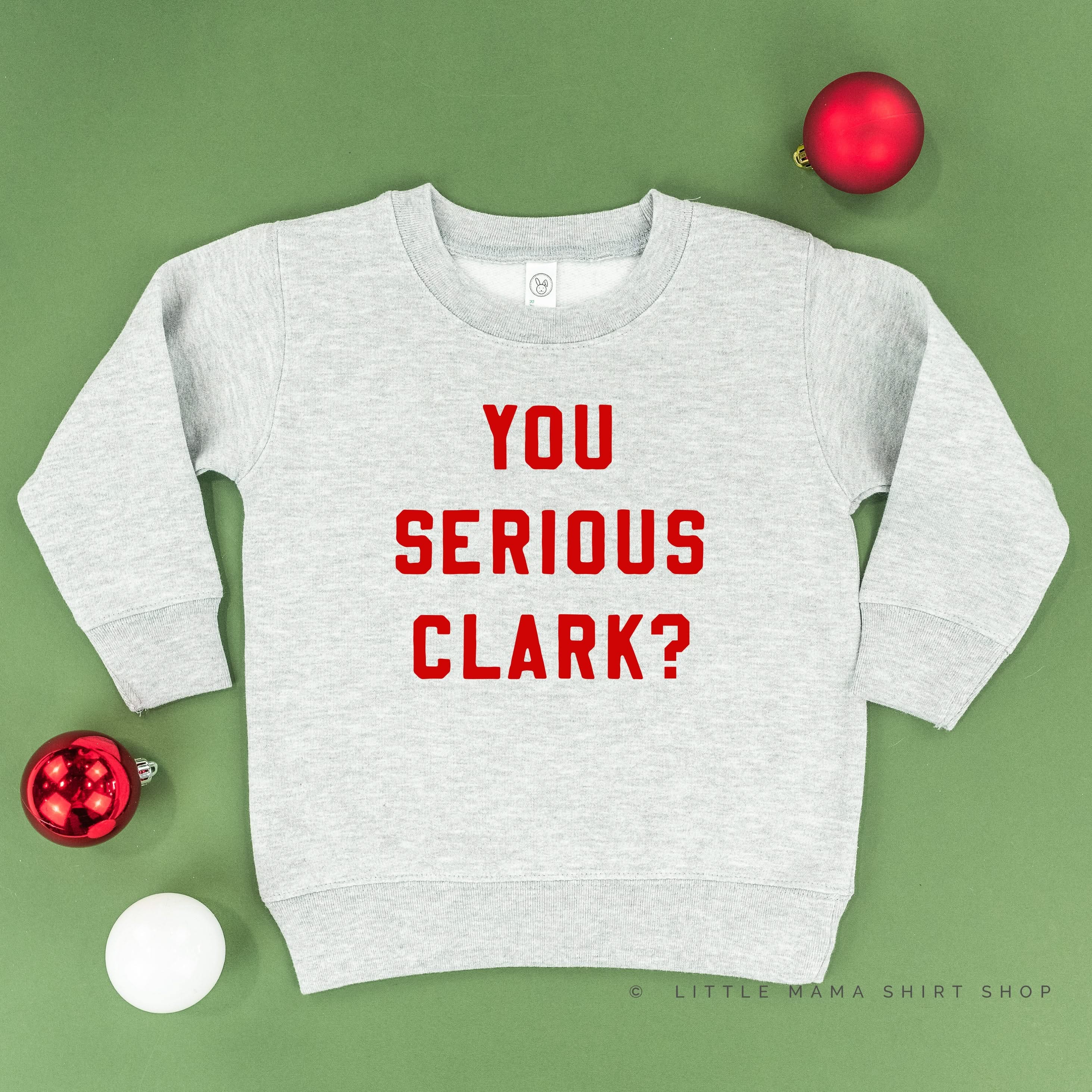 You Serious Clark? - Child Sweater Little Mama Shirt Shop