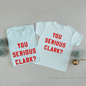 You Serious Clark? - Set of 2 Unisex Tees Little Mama Shirt Shop