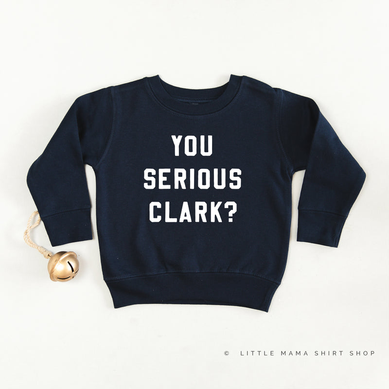 You Serious Clark? - Child Sweater