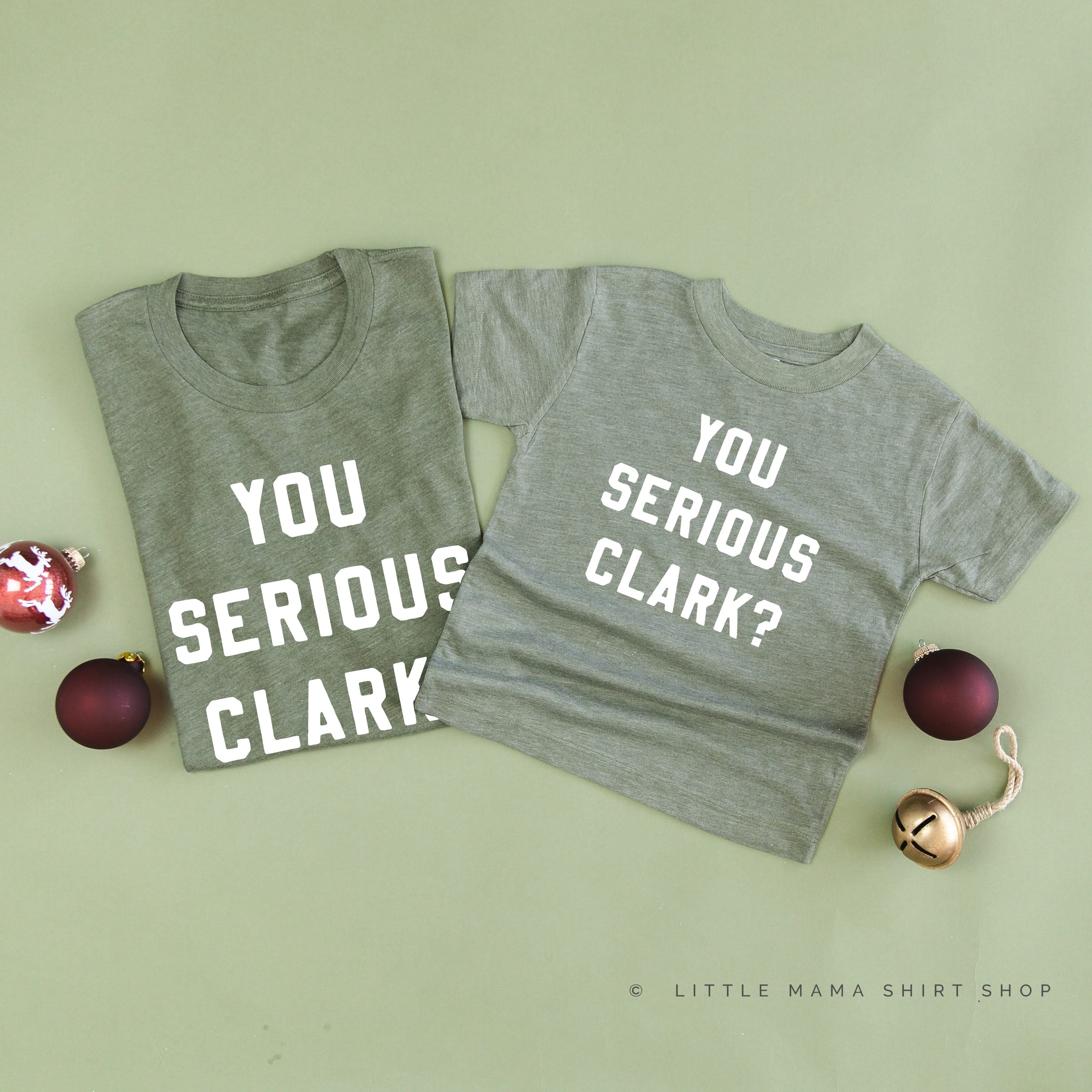 You Serious Clark? - Set of 2 Unisex Tees Little Mama Shirt Shop