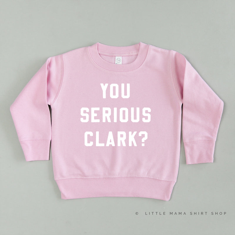 You Serious Clark? - Child Sweater