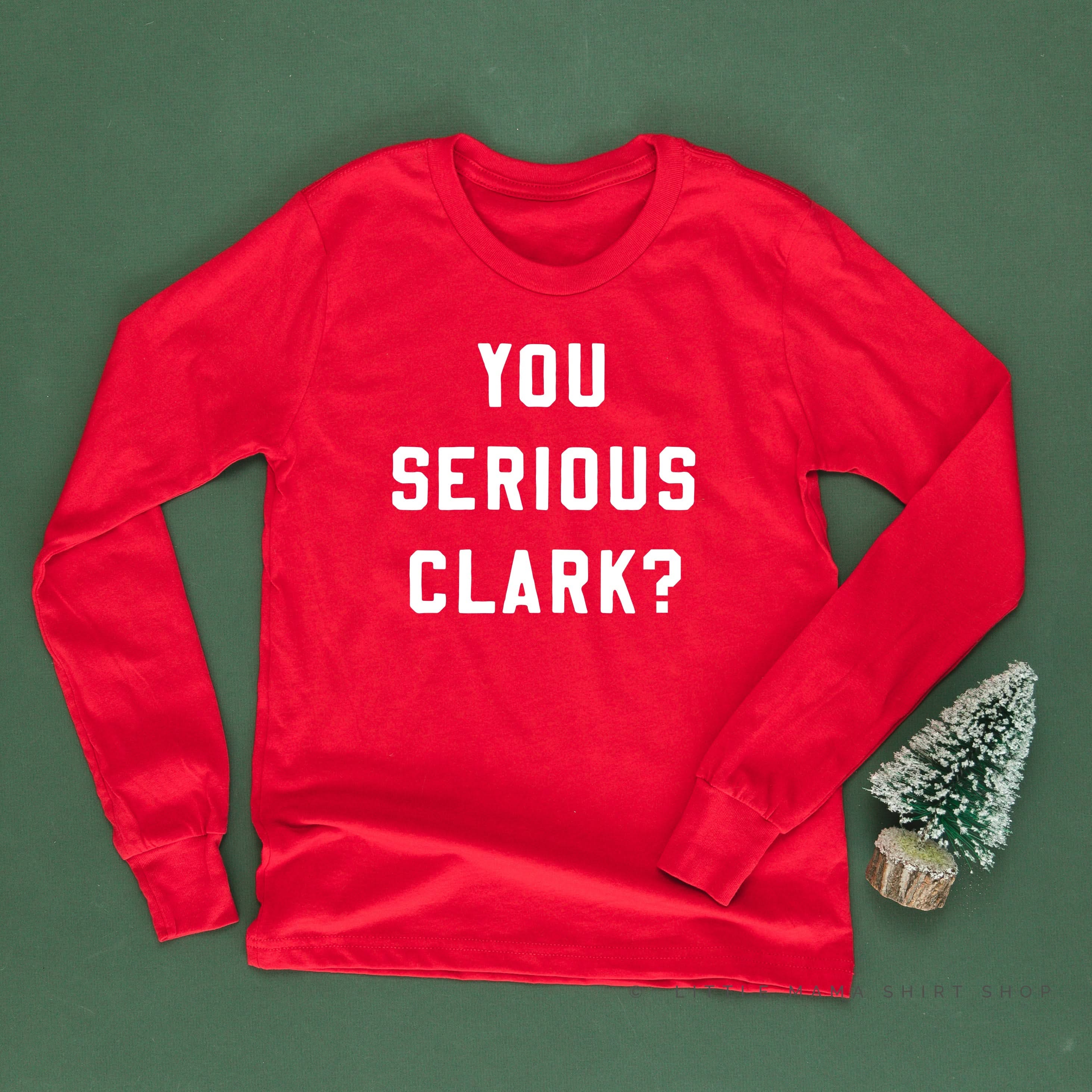You Serious Clark? - Child LONG SLEEVE Tee Little Mama Shirt Shop