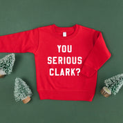 You Serious Clark? - Child Sweater Little Mama Shirt Shop