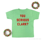 You Serious Clark? - Child Tee Little Mama Shirt Shop
