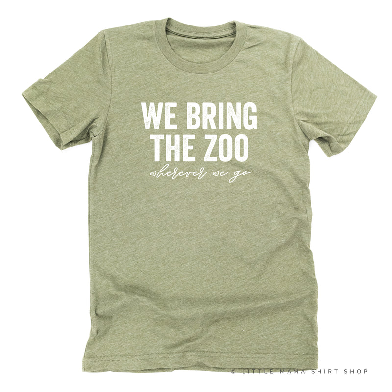 We Bring the Zoo Wherever We Go - Unisex Tee